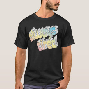 Camiseta Diseño tipográfico siempre lleno 1