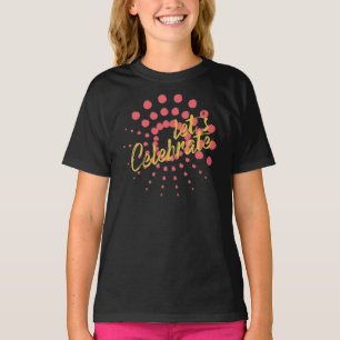 Camiseta Diseño vibrante, alegre y divertido de "Celebremos