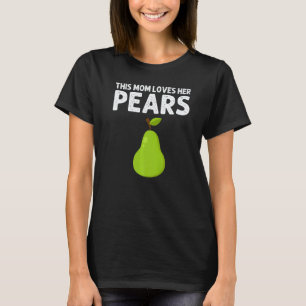 Camiseta Diseños de pera para mamá mujeres jardinería vegan