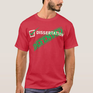 Camiseta Disertación defendida para el PHD 1