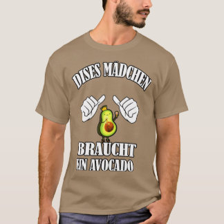 Camiseta dises madchen braucht ein Aguacate