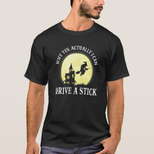 Camiseta Disfraz de Bruja Por Qué Sí En Realidad Puedo Cond
