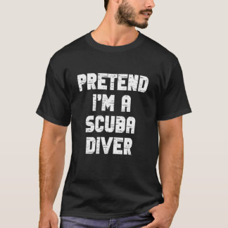 Camiseta Disfraz de buzo de Halloween Finge que soy un buzo