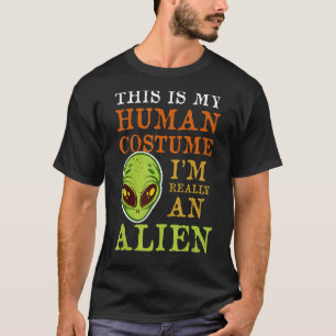 Camiseta Disfraz humano que soy realmente un extranjero