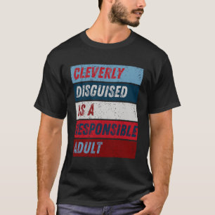 Camiseta Disfrazado De Adulto Responsable - Divertido