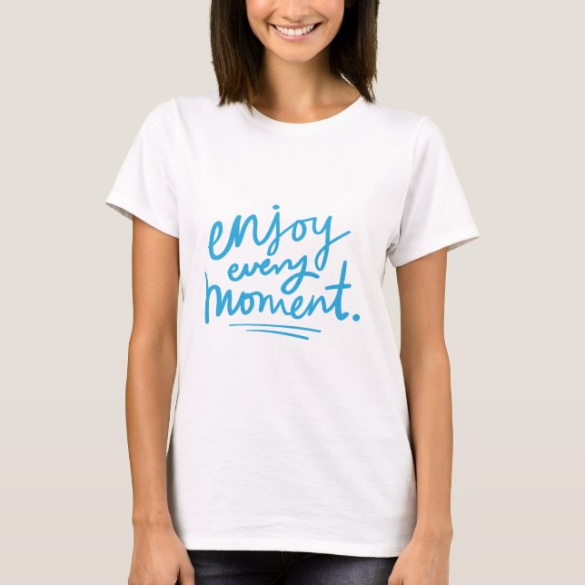 Camiseta Disfruta cada momento (Anverso)