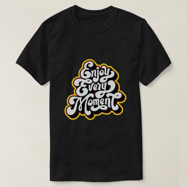 Camiseta disfruta cada momento diseño (Diseño del anverso)