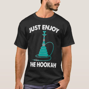 Camiseta Disfruta De La Hookah I Shisha I Hookah