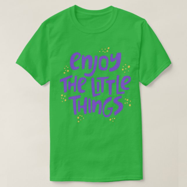Camiseta Disfruta De La Microbiología De Las Pequeñas Cosas (Diseño del anverso)
