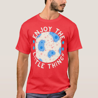 Camiseta Disfruta De La Microbiología De Las Pequeñas Cosas