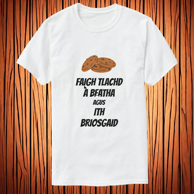 Camiseta disfruta de la vida y come una galleta en gaélico  (Subido por el creador)