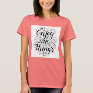 Camiseta Disfruta De Las Pequeñas Cosas 1