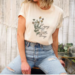 Camiseta Disfruta De Las Pequeñas Cosas De Flor De Flor De<br><div class="desc">Disfruta De Las Pequeñas Cosas De La Camiseta De Flores Silvestres</div>