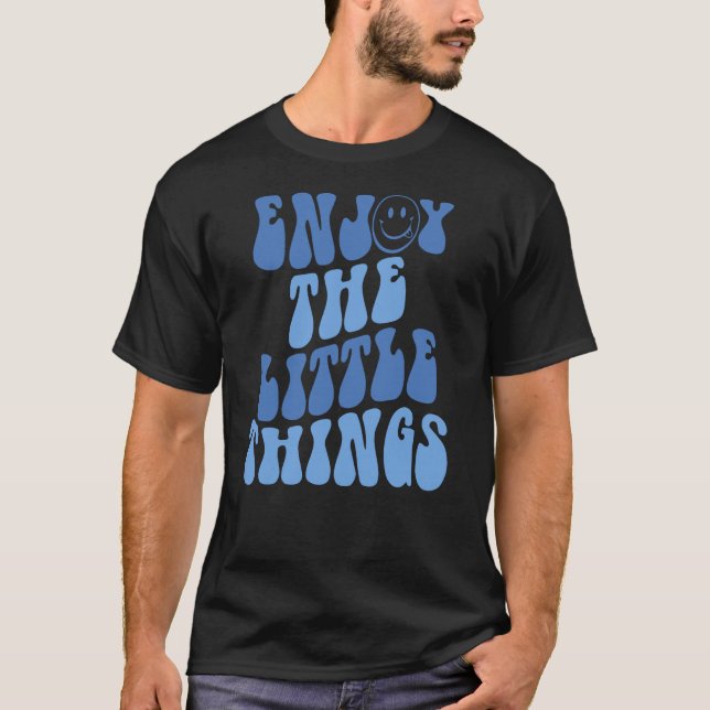 Camiseta Disfruta De Las Pequeñas Cosas De Las Palabras Est (Anverso)