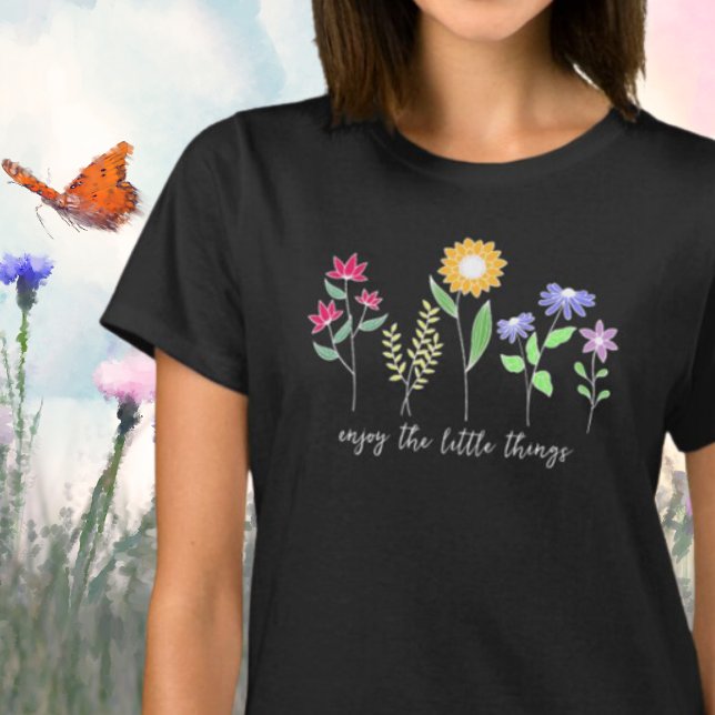 Camiseta Disfruta de las pequeñas cosas Wildflower (Subido por el creador)