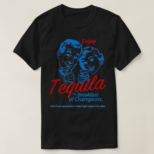 Camiseta Disfruta De Tequila Los Desayunos De Los Campeonat (Diseño del anverso)