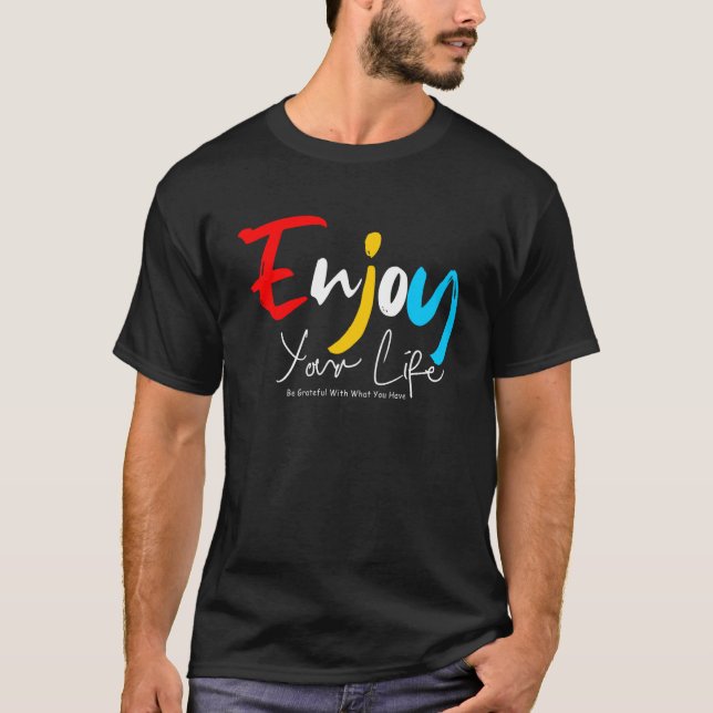 Camiseta Disfruta de tu oferta motivacional e inspiradora (Anverso)