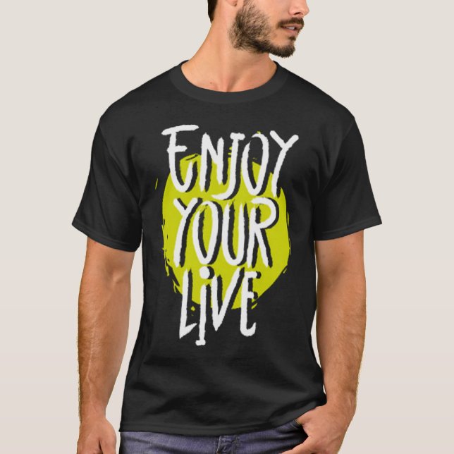 Camiseta Disfruta de tu vida 1 (Anverso)