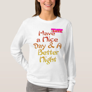 Camiseta Disfruta de un buen día y una mejor noche