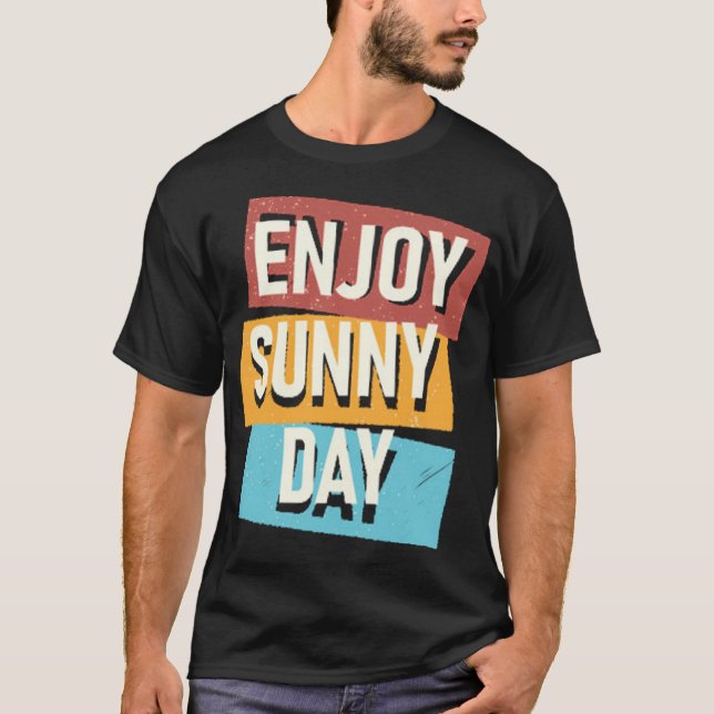 Camiseta Disfruta de un día soleado (Anverso)