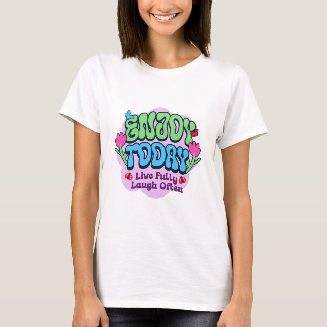 Camiseta Disfruta Hoy (Anverso)