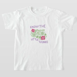 Camiseta Disfruta Las Cosas Pequeñas