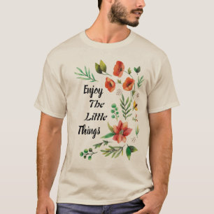 Camiseta Disfruta Las Cosas Pequeñas Flor Silvestre