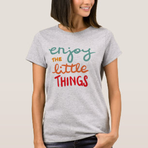 Camiseta Disfruta las pequeñas cosas