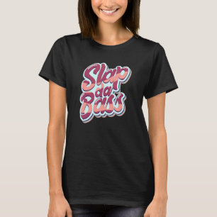 Camiseta Disfruta Slap Bass Guitar Jam Session Slap Da Bass