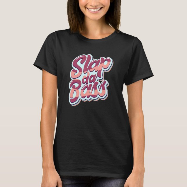Camiseta Disfruta Slap Bass Guitar Jam Session Slap Da Bass (Anverso)