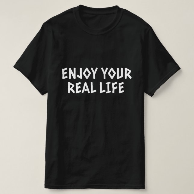 Camiseta Disfruta Tu Vida Real (Diseño del anverso)