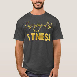 Camiseta Disfrutando la vida y el fitness