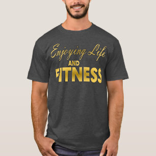 Camiseta Disfrutando la vida y el fitness