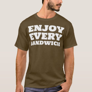 Camiseta Disfrutar de cada oferta de sándwich Inspiradora