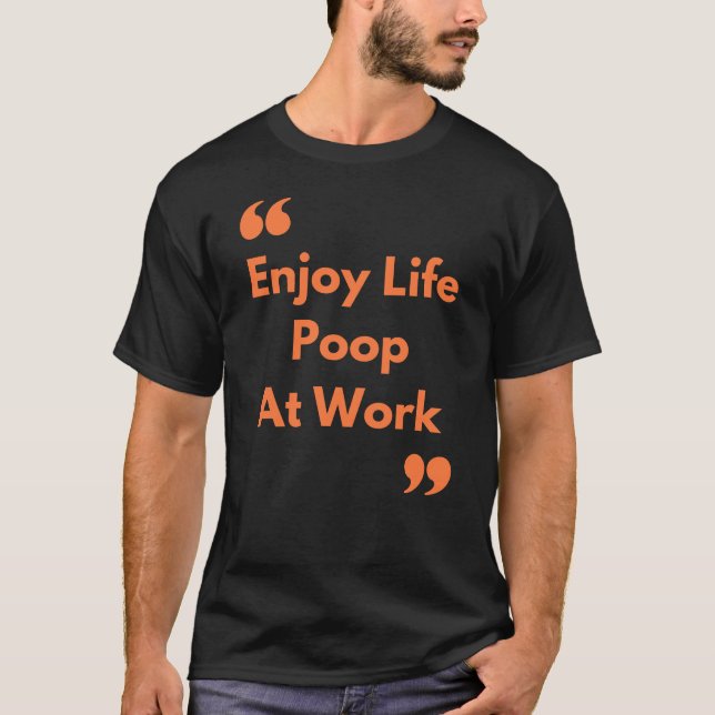 Camiseta Disfrutar de la vida en el trabajo (Anverso)