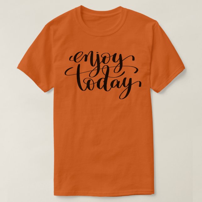 Camiseta Disfrutar de las citas Inspiradoras y motivadoras  (Diseño del anverso)