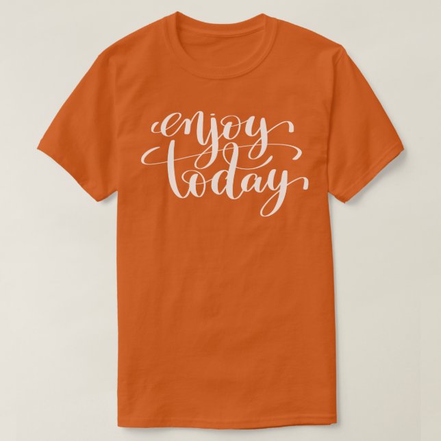 Camiseta Disfrutar de las citas Inspiradoras y motivadoras  (Diseño del anverso)