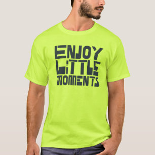 Camiseta Disfrutar de pequeños momentos