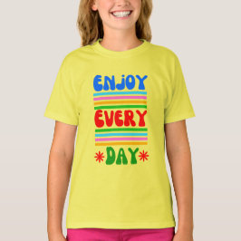 Camiseta Disfrutar todos los días