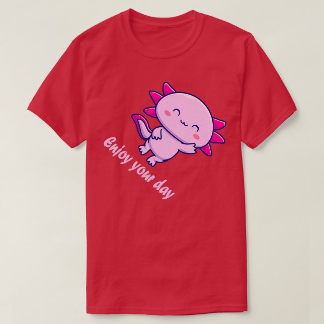 Camiseta disfrute de su día con axolotl (Diseño del anverso)