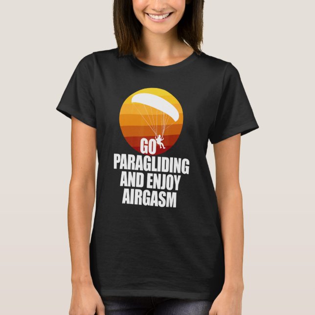 Camiseta Disfrute Del Parapente Y Del Airgasm Paraglider (Anverso)