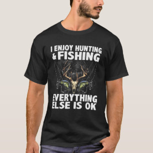 Camiseta Disfruto Cazar Pescar Todo Lo Demás Está Bien Caza