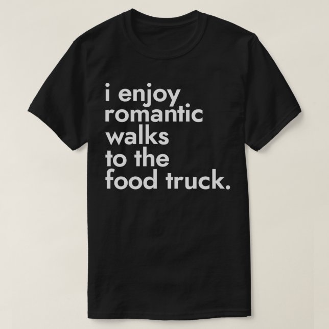 Camiseta Disfruto De Caminatas Románticas A La Calle Food T (Diseño del anverso)