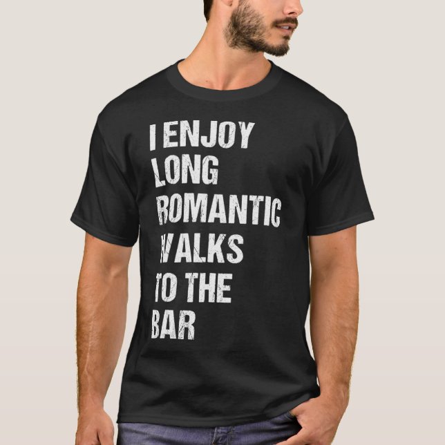 Camiseta Disfruto de largas caminatas románticas al bar por (Anverso)