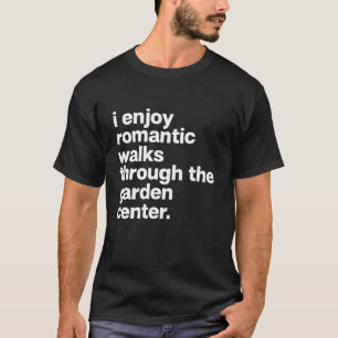 Camiseta Disfruto de paseos románticos por el centro de jar
