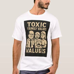Camiseta Disfunción familiar Valores de familia tóxicos del