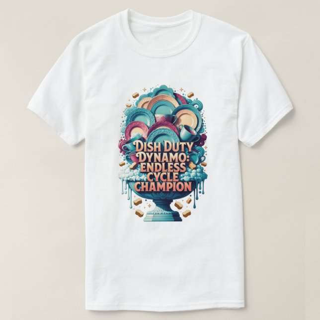 Camiseta Dish Duty Dynamo T Shirt, Endless Cycle Champion  (Diseño del anverso)