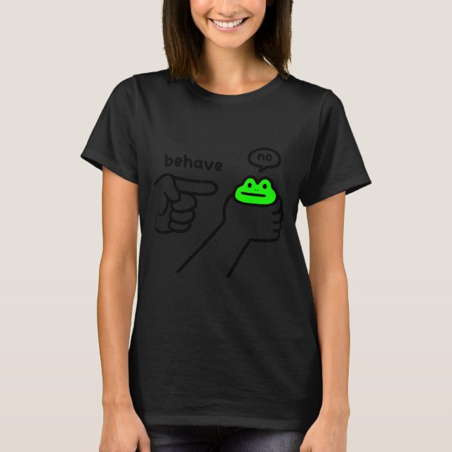 Camiseta Dishonest Frog Meme Behave No Funny Frog Meme Sayi (Anverso)