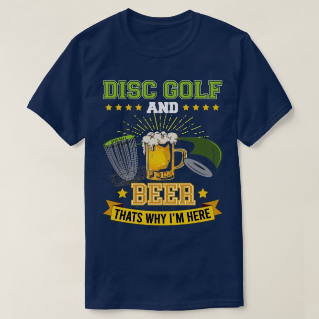 Camiseta Disk Golf and Beer thatx27s por qué Ix27m aquí Fri (Diseño del anverso)