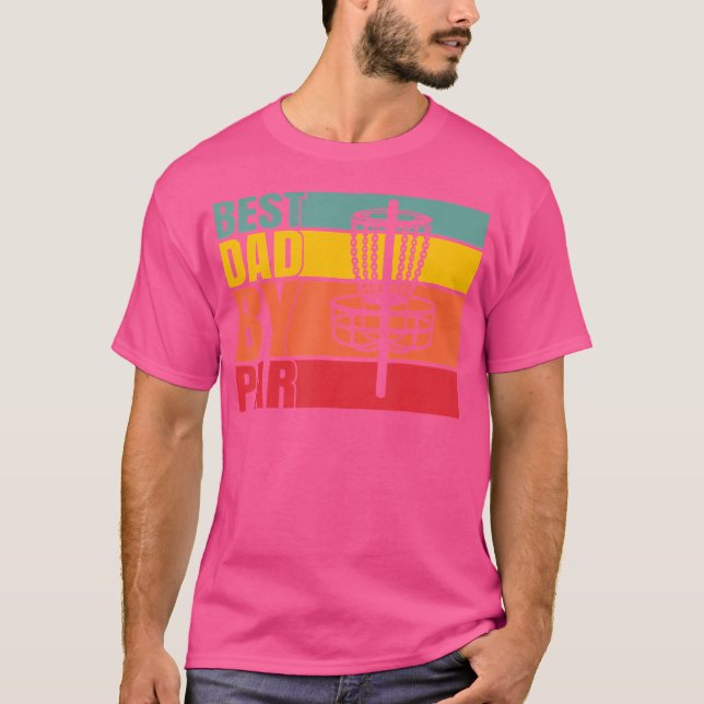 Camiseta Disk Golf Best Dad By Par Funny Fathers Day Frisbe (Anverso)